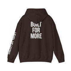Built For More Hoodie — LUL "Level Up Living" Motivational Pullover