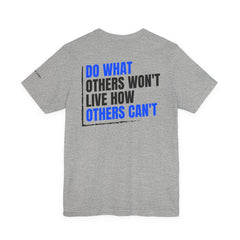 Entrepreneur 'Do What Others Won't, Live How Others Can't' T-Shirt — Level Up Living