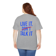 Level Up Living T‑Shirt — "Live It. Don't Talk It." Motivational Graphic Tee