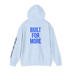 Built For More Hoodie — LUL "Level Up Living" Motivational Pullover