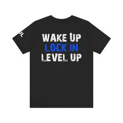 Level Up Living Tee — "Wake Up Lock In Level Up" Athletic Motivational T-Shirt