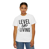 Motivational Tee — “Level Up Living / Finish What You Start” Inspirational Graphic T‑Shirt