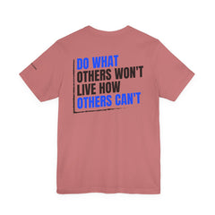 Entrepreneur 'Do What Others Won't, Live How Others Can't' T-Shirt — Level Up Living