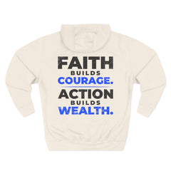 Faith Build Courage Fleece Hoodie — Inspirational Three-Panel Pullover