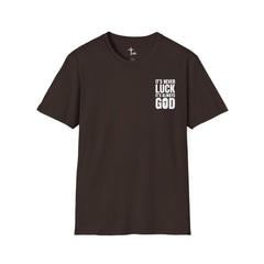 Faith 'It’s Never Luck, It’s Always God' T-Shirt — Level Up Living