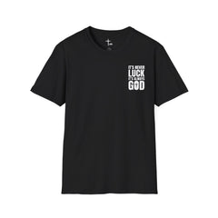Faith 'It’s Never Luck, It’s Always God' T-Shirt — Level Up Living