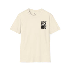 Faith 'It’s Never Luck, It’s Always God' T-Shirt — Level Up Living
