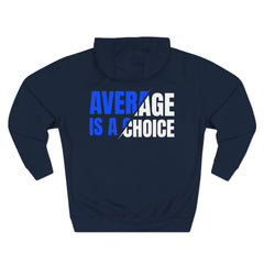 Level Up Living Fleece Hoodie — "Average Is a Choice" Three-Panel