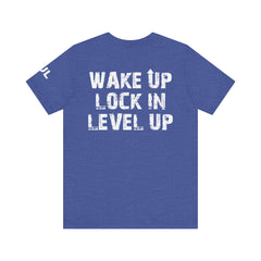 Level Up Living Tee — "Wake Up Lock In Level Up" Athletic Motivational T-Shirt