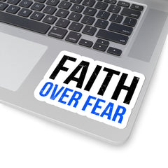 Faith Over Fear Kiss-Cut Sticker — Bold Inspirational Decal for Laptops, Water Bottles & Journals