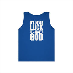 It's Never Luck It's Always God Tank Top — Faith-Based Christian Graphic Tank