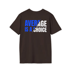 Level Up Living T‑Shirt — "Average Is a Choice" Motivational Tee