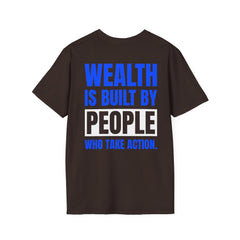 Level Up Living Entrepreneur T-Shirt — "Wealth Is Built By People Who Take Action"