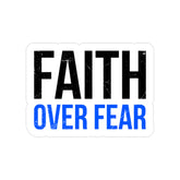 Faith Over Fear Sticker — Die-Cut Transparent Outdoor Decal