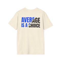 Level Up Living T‑Shirt — "Average Is a Choice" Motivational Tee