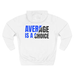 Level Up Living Fleece Hoodie — "Average Is a Choice" Three-Panel