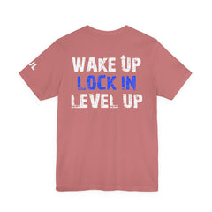 Level Up Living Tee — "Wake Up Lock In Level Up" Athletic Motivational T-Shirt