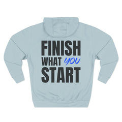 Motivational Hoodie — “Finish What You Start” Fleece Pullover