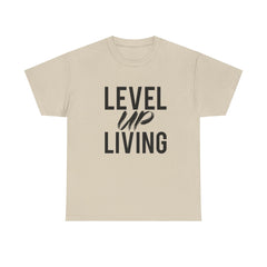 Level Up Living T‑Shirt — "Live It. Don't Talk It." Motivational Graphic Tee