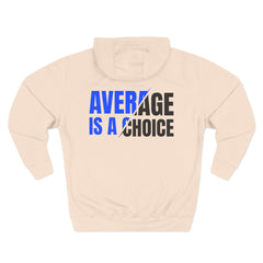 Level Up Living Fleece Hoodie — "Average Is a Choice" Three-Panel