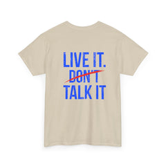 Level Up Living T‑Shirt — "Live It. Don't Talk It." Motivational Graphic Tee