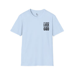 Faith 'It’s Never Luck, It’s Always God' T-Shirt — Level Up Living