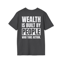 Level Up Living Entrepreneur T-Shirt — "Wealth Is Built By People Who Take Action"