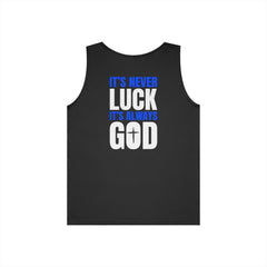 It's Never Luck It's Always God Tank Top — Faith-Based Christian Graphic Tank