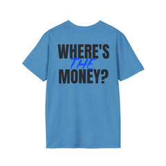 Team Moxie "Where's the Money" T-Shirt