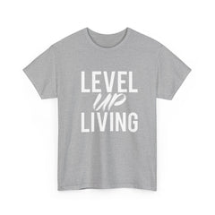Level Up Living T‑Shirt — "Live It. Don't Talk It." Motivational Graphic Tee