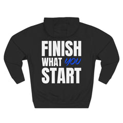 Motivational Hoodie — “Finish What You Start” Fleece Pullover