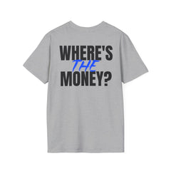 Team Moxie "Where's the Money" T-Shirt