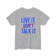 Level Up Living T‑Shirt — "Live It. Don't Talk It." Motivational Graphic Tee