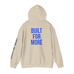 Built For More Hoodie — LUL "Level Up Living" Motivational Pullover