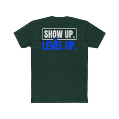 Show Up. Level Up. Tee — Motivational Graphic T-Shirt