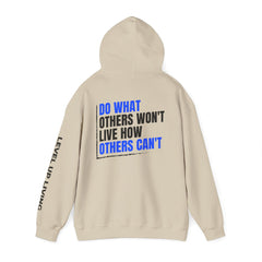 Level Up Living Hoodie — "Do What Others Won't, Live How Others Can't" Entrepreneur Sweatshirt