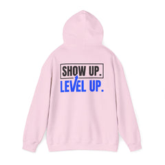 Level Up Hoodie — "Show Up. Level Up." Motivational Graphic Hoodie