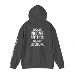 Level Up Living Hoodie – “Income Reflects Your Discipline” Motivational Pullover