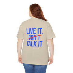 Level Up Living T‑Shirt — "Live It. Don't Talk It." Motivational Graphic Tee