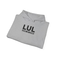 Built For More Hoodie — LUL "Level Up Living" Motivational Pullover