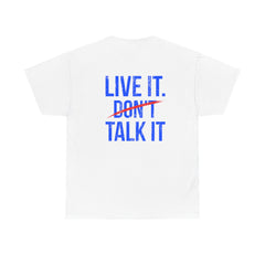 Level Up Living T‑Shirt — "Live It. Don't Talk It." Motivational Graphic Tee