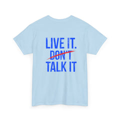 Level Up Living T‑Shirt — "Live It. Don't Talk It." Motivational Graphic Tee
