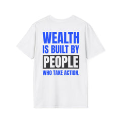 Level Up Living Entrepreneur T-Shirt — "Wealth Is Built By People Who Take Action"