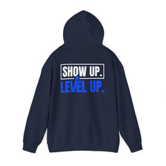 Level Up Hoodie — "Show Up. Level Up." Motivational Graphic Hoodie