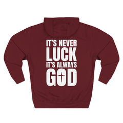 Hoodie – "It's Never Luck, It's Always God" Inspirational Graphic Hoodie