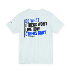 Entrepreneur 'Do What Others Won't, Live How Others Can't' T-Shirt — Level Up Living