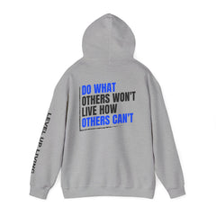 Level Up Living Hoodie — "Do What Others Won't, Live How Others Can't" Entrepreneur Sweatshirt