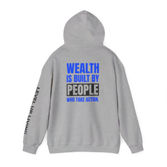 Level Up Living Hoodie — "WEALTH IS BUILT BY PEOPLE WHO TAKE ACTION" Entrepreneur Sweatshirt