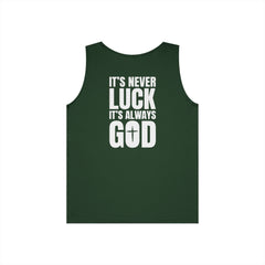 It's Never Luck It's Always God Tank Top — Faith-Based Christian Graphic Tank