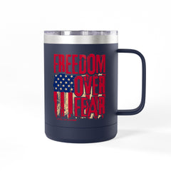 Freedom Over Fear 15oz Travel Mug Tumbler
